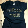 Tričko Luďom yebe